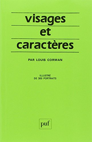Visages et caractères: La science morphopsychologique ; illustré de 300 portraits by Corman l.