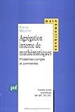 AgrÃ©gation interne de mathÃ©matiques : ProblÃ¨mes corrigÃ©s (Ancien prix Ã©diteur : 39.00 by Pierre Meunier