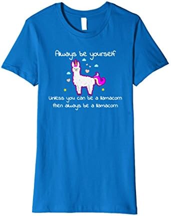 Womens Llamacorn T shirt Always Be Yourself Llama Unicorn Gift Large Royal Blue