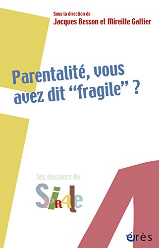 Parentalité, vous avez dit 