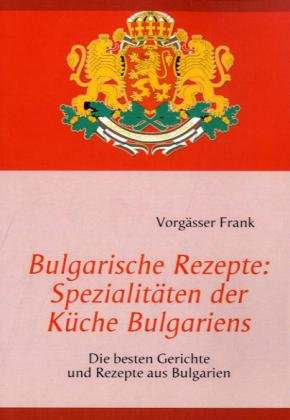 Buch &lsquo;Bulgarische Rezepte: Spezialitäten der Küche Bulgariens&rsquo;