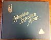 The Columbian Exposition Album Containing Views of the Grounds, Main and State Buildings, Statuary, Architectural Details, Interiors, Midway Plaisance Scenes, and Other Intersting Objects Which Had a Place the World's Columbian Exposition, Chicago, 1893