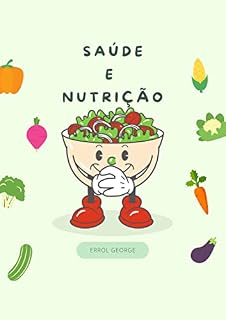 Livro SAÚDE E NUTRIÇÃO: NUTRIÇÃO PARA LEITOS