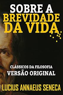 Livro SOBRE A BREVIDADE DA VIDA: VERSÃO ORIGINAL