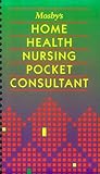 Mosby's Home Health Nursing Pocket Consultant, Mosby, C. V., 0815161255