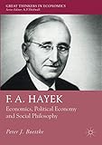 Peter J. Boettke, "F. A. Hayek: Economics, Political Economy and Social Philosophy" (Palgrave Macmillan, 2018)