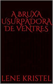 Livro A bruxa usurpadora de ventres