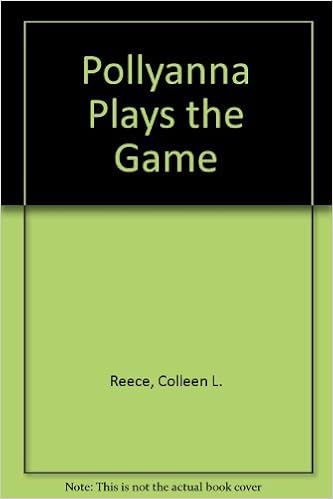 Pollyanna Plays The Game Reece Colleen L Porter Eleanor H 9781557486585 Amazon Com Books