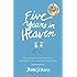 Five Years in Heaven: The Unlikely Friendship That Answered Life's Greatest Questions