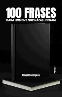 Livro 100 Frases Para Homens que Não Quebram