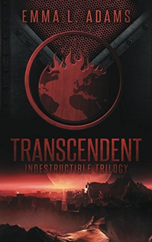 Transcendent (Indestructible Trilogy) (Volume 3)