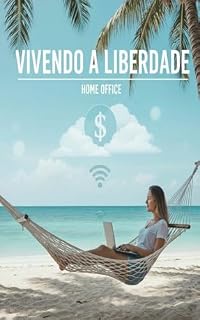 Livro Vivendo a Liberdade : Home - Office