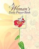 A Woman's Daily Prayer Book (Deluxe Daily Prayer Books) by 
