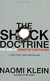 The Shock Doctrine: The Rise of Disaster Capitalism