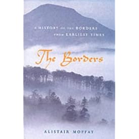The Borders: A history of the Borders from earliest times