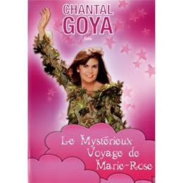 Chantal Goya , Le Mysterieux Voyage De Marie-Rose