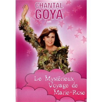 Chantal Goya , Le Mysterieux Voyage De Marie-Rose