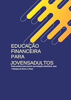 Livro EDUCAÇÃO FINANCEIRA PARA JOVENS ADULTOS