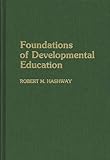 Foundations of Developmental Education, Hashway, Robert M., 0275929957