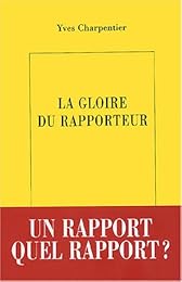 La  gloire du rapporteur