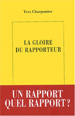 La  gloire du rapporteur
