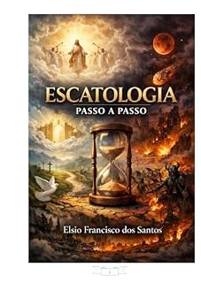 Livro ESCATOLOGIA PASSO A PASSO