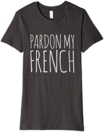 Womens Pardon my French shirt France vacation paris tee shirts Small Dark Heather