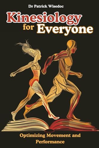 Applied Kinesiology, Revised Edition: A Training Manual and