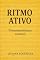 Livro RITMO ATIVO: Treinamento Rítmico Essencial (TREINAMENTOS DE RITMO)