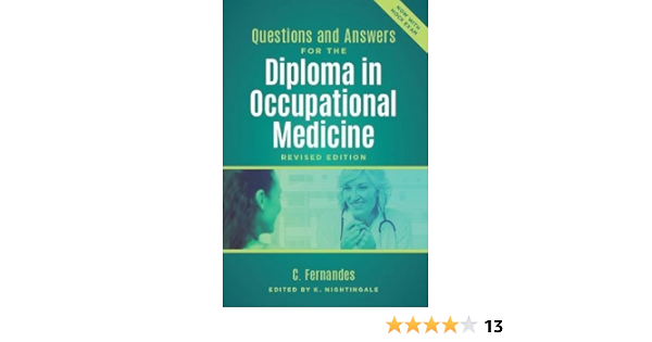 Questions And Answers For The Diploma In Occupational Medicine Revised Edition Fernandes C Knightingale K Ed 9781911510079 Amazon Com Books Questions And Answers For The Diploma In Occupational Medicine Revised Edition Fernandes C Knightingale K Ed 9781911510079 Amazon Com Books