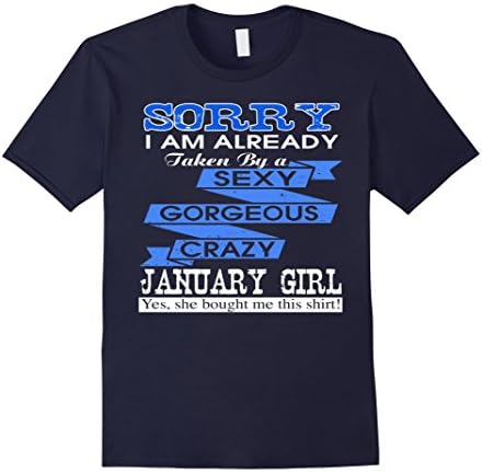 Mens Sorry I Am Already Taken By A Gorgeous January Girl T-shirt Medium Navy