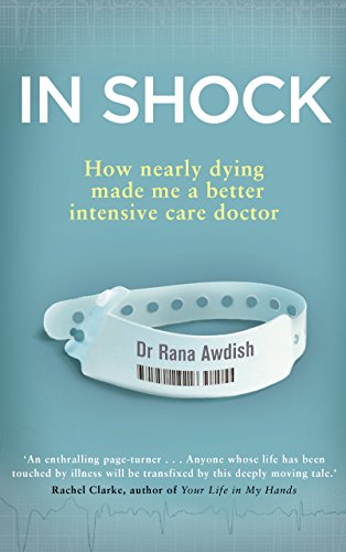 [D.O.W.N.L.O.A.D] In Shock: From Doctor to Patient - What I Learned About Medicine's Inhumanity [P.P.T]