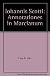 Iohannis Scotti: Annotationes in Marcianum
