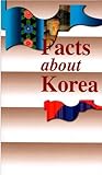 Facts About Korea by Korean Overseas Information Service