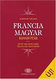 Image de Francia Magyar : Kisszotar: Petit Dictionnaire Francais-hongrois