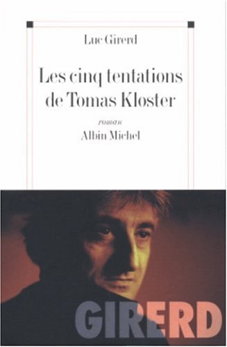 Les  cinq tentations de Tomas Kloster