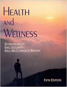 Health and Wellness: Gordon Edlin, Eric Golanty, Kelli ...