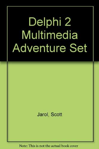 Delphi 2 Multimedia Adventure Set: The Best Way to Develop Multimedia ...