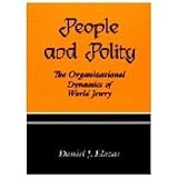 People and Polity: The Organizational Dynamics of World Jewry by 