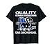 Quality German Engineering Das Dachshund - Doxie T shirt