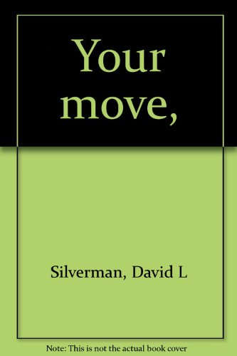 Your move,