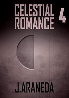 Livro 4 - CELESTIAL ROMANCE: TERRESTRIAL