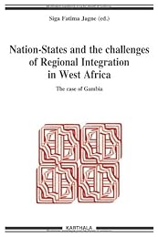 Nation-states and the challenges of Regional integration in West Africa
