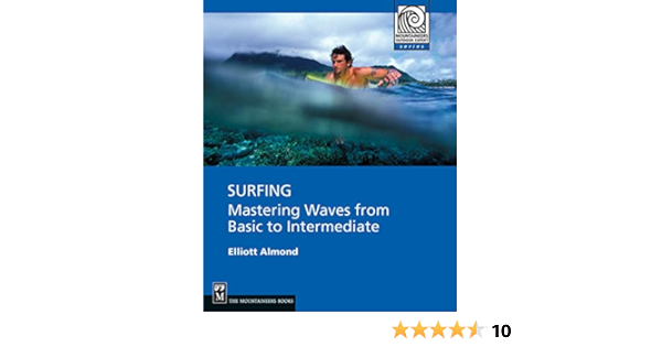 Surfing: Mastering Waves from Basic to Intermediate ...