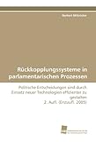 Image de Rückkopplungssysteme in parlamentarischen Prozessen: Politische Entscheidungen sind durch Einsatz neuer Technologien effizienter zu gestalten 2. Auf