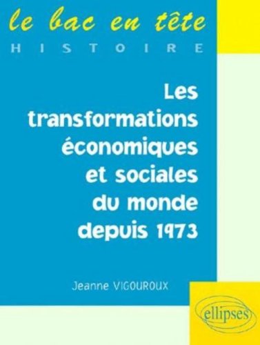 Les  transformations économiques et sociales du monde depuis 1973