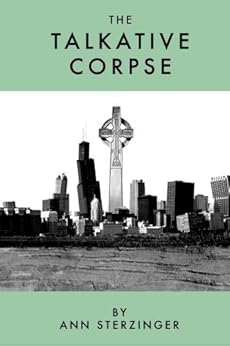 The Talkative Corpse, A Love Letter (2nd Edition) by [Sterzinger, Ann]