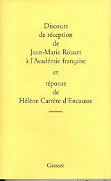 Discours de réception de Jean-Marie Rouart à l'Académie française et réponse de Hélène Carrère d'Encausse