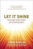 Let It Shine: The 6,000-Year Story of Solar Energy