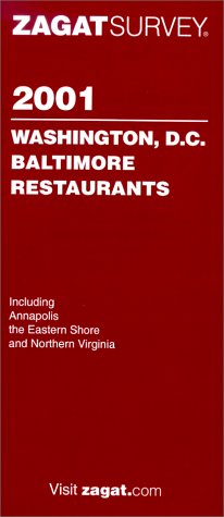 Zagatsurvey 2001 Washington D.C., Baltimore Restaurants (Zagatsurvey : Washington Dc/Baltimore Restaurants, 2001)